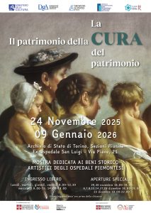 IL PATRIMONIO DELLA CURA. LA CURA DEL PATRIMONIO:  UNA MOSTRA SUGLI OSPEDALI PIEMONTESI PER IL CENTENARIO DELLE SEZIONI RIUNITE DELL’ARCHIVIO DI STATO DI TORINO